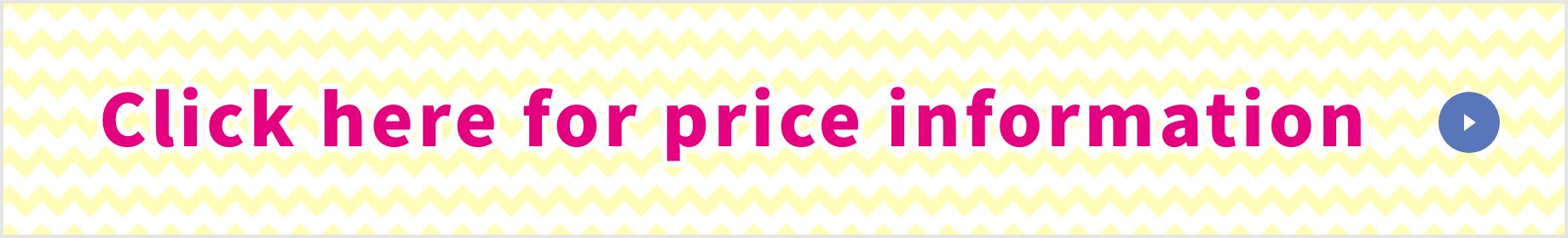 Click here for price information